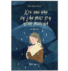 Xin Bạn Hãy Ôm Lấy Trái Tim Mình Trước Đã