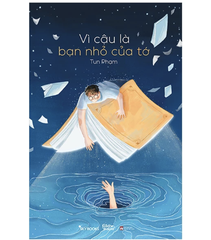 Vì cậu là bạn nhỏ của tớ