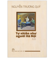 Tự nhiên như người Hà Nội (tản văn)