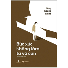 Bức xúc không làm ta vô can