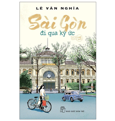 Sài Gòn - Đi qua ký ức