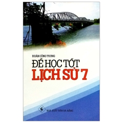 Để Học Tốt Lịch Sử 7 (SPHCM) M-T