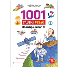 1001 Câu Hỏi Vì Sao - Khoa Học Quanh Ta
