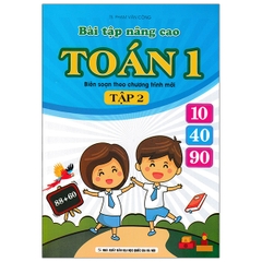 Bài Tập Nâng Cao Toán 1 - Tập 2 (Biên Soạn Theo Chương Trình Mới) (QGHN) K-V