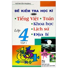 Đề Kiểm Tra Học Kỳ Tiếng Việt-Toán 4/1 (QGHN) H-A
