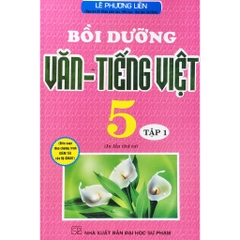 Bồi dưỡng văn - Tiếng Việt 5 Tập 1 (DHQGHN) H-A