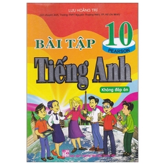 BAI TAP TIENG ANH 10 KHONG DAP AN PEARSON (QGHN) H-A (KHO TO)