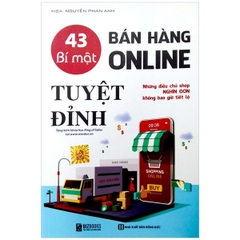 43 Bí mật bán hàng online tuyệt đỉnh: Những điều chủ shop nghìn đơn không bao giờ tiết lộ