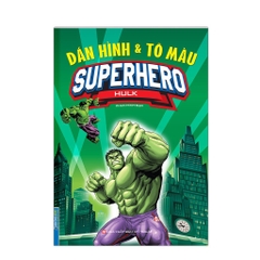 HULK - DAN HINH & TO MAU SUPERHERO