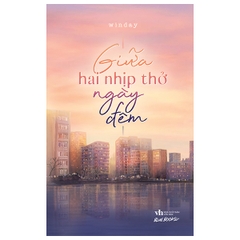 Giữa hai nhịp thở ngày đêm