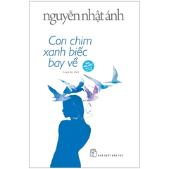 Con chim xanh biếc bay về (Bìa cứng)