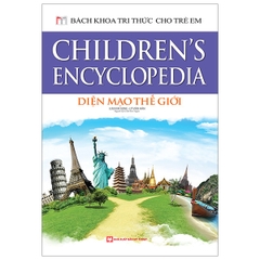 Bách Khoa Tri Thức Cho Trẻ Em - Diện Mạo Thế Giới (Bìa Cứng)