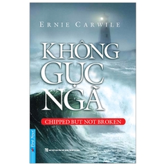 Không Gục Ngã - Khổ Nhỏ (Tái Bản 2019)