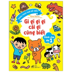 Gi Gỉ Gì Gi Cái Gì Cũng Biết - Dành Cho Lớp 1