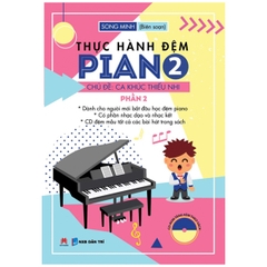 Thực Hành Đệm Piano - Chủ Đề: Ca Khúc Thiếu Nhi - Phần 2