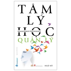 Tâm Lý Học Quản Lý (Tái Bản