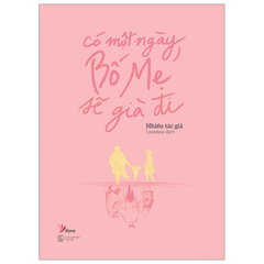 Có một ngày bố mẹ sẽ già đi (TB 2024)