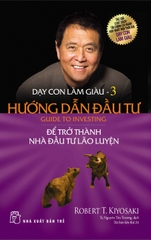Dạy Con Làm Giàu 03 - Hướng Dẫn Đầu Tư