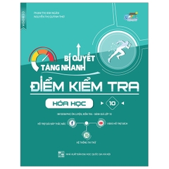 [Phiên chợ sách cũ] Bí Quyết Tăng Nhanh Điểm Kiểm Tra Hóa Học 10  (QGHN) C-C