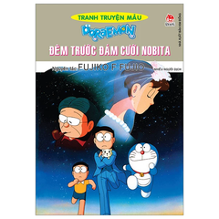 Doraemon - Tranh Truyện Màu - Đêm Trước Đám Cưới Nobita (Tái Bản 2023)
