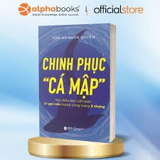 Chinh Phục “Cá mập” - Mọi Điều Bạn Cần Biết Để Gọi Vốn Thành Công Trong 6 Tháng