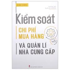 Sách Kiểm Soát Chi Phí Mua Hàng Và Quản Lí Nhà Cung Cấp (2022)