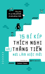 Sách: 15 Bí kíp thích nghi và thăng tiến nơi làm việc mới