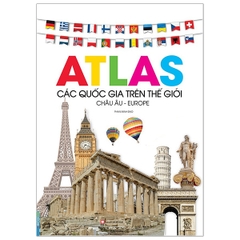 Atlas Các Quốc Gia Trên Thế Giới: Châu Âu - Europe