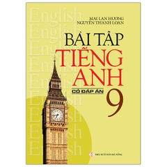 BAI TAP TIENG ANH 9 CO DAP AN CT MOI (ML HUONG) Z-B