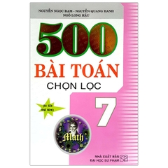 500 Bài Toán Chọn Lọc 7 (DHSP) H-A