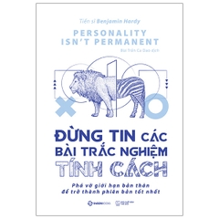 Đừng Tin Các Bài Trắc Nghiệm Tính Cách