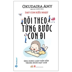 Dạy Con Kiểu Nhật - Dõi Theo Từng Bước Con Đi