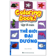 Coloring Book! Tập Tô Màu Thế Giới Đại Dương (Tái Bản 2017)