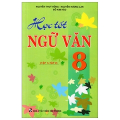 Học Tốt Ngữ Văn 8 (TAP 1+2) (QGHN) H-A