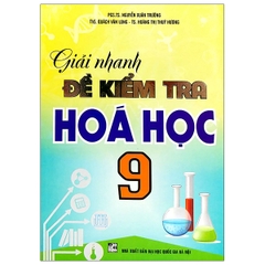 Giải Nhanh Đề Kiểm Tra Hóa Học 9 (QGHN) H-A