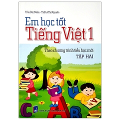 Em học tốt Tiếng Việt lớp 1 tập 2 (NXB Dân Trí )