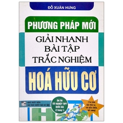 Phương Pháp Mới Giải Nhanh Bài Tập Trắc Nghiệm Hoá Hữu Cơ (Ôn Thi Tốt Nghiệp Thpt Quốc Gia 2 Trong 1) (QGHN) H-A