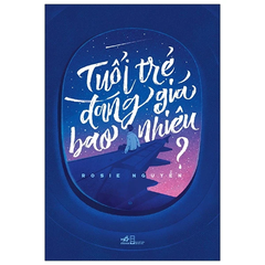 Tuổi trẻ đáng giá bao nhiêu (TB 108,000)