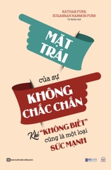 Sách: Mặt trái của sự không chắc chắn: Khi “không biết” cũng là một loại sức mạnh