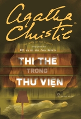 Agatha Christie. Thi thể trong thư viện - Một vụ án của Jane Marple