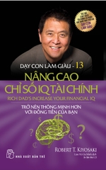 DẠY CON LÀM GIÀU 13 – NÂNG CAO CHỈ SỐ IQ TÀI CHÍNH
