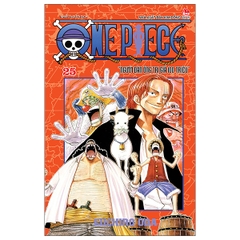 One Piece - Tập 25 - Người Đàn Ông Trị Giá Một Trăm Triệu (Tái Bản 2025)