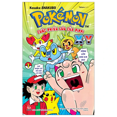 Pokémon - Cuộc Phiêu Lưu Của Pippi X.Y - Tập 1