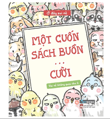 Vui vẻ không quạu nha 2 - Một cuốn sách buồn… cười _ TG Ở Đây Zui Nè