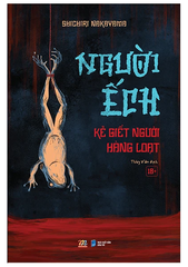 Người ếch - Kẻ giết người hàng loạt