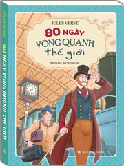 80 Ngày Vòng Quanh Thế Giới - Jules Verne - 2024