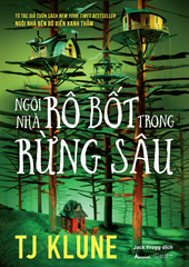 Ngôi nhà Rô Bốt trong rừng sâu