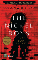 The Nickel Boys - Cuộc đào thoát - Colson Whitehead