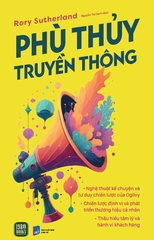 Phù Thủy Truyền Thông - Rory Sutherland