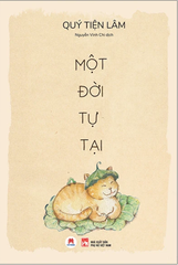Một Đời Tự Tại - Quý Tiện Lâm